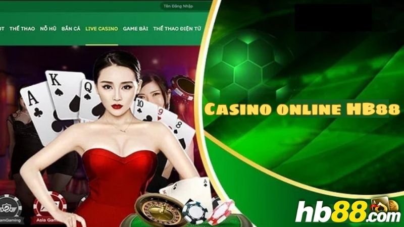 Hiểu đúng về sảnh game cá cược Casino online HB88